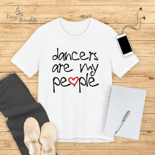 Dancers Are My People T-Shirt