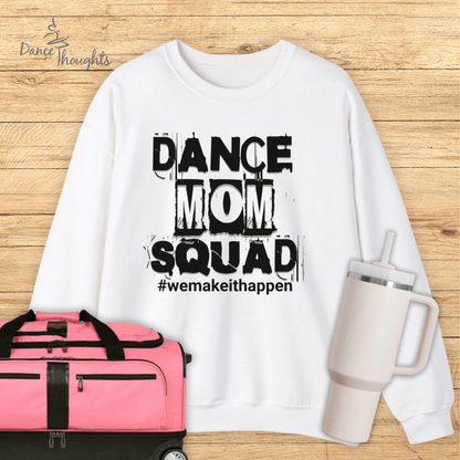 Dance Mom Squad Sweatshirt