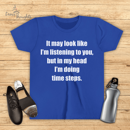 KIDS In My Head I'm Doing Time Steps T-Shirt