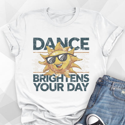 Dance Brightens Your Day T-shirt
