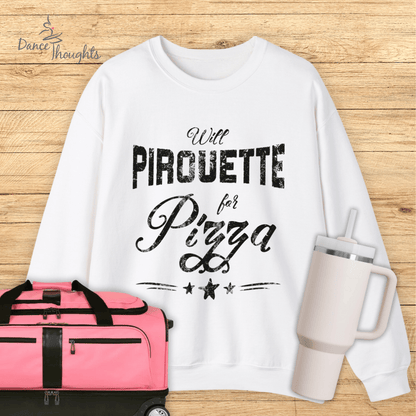 Pirouette For Pizza Sweatshirt