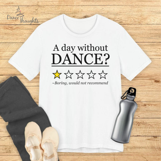 Day Without Dance T-shirt