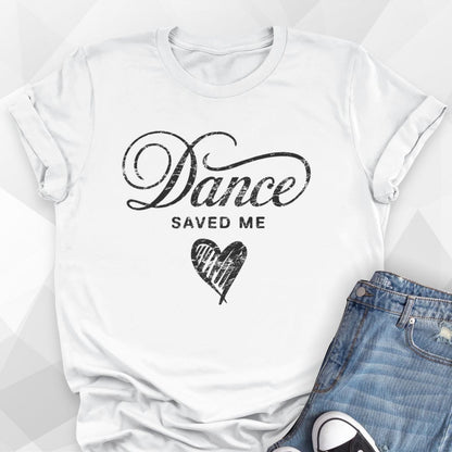 Dance Saved Me T-shirt