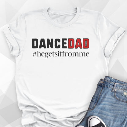 HE Gets It From Me T-Shirt