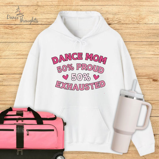 Dance Mom 50% Exhausted Hoodie