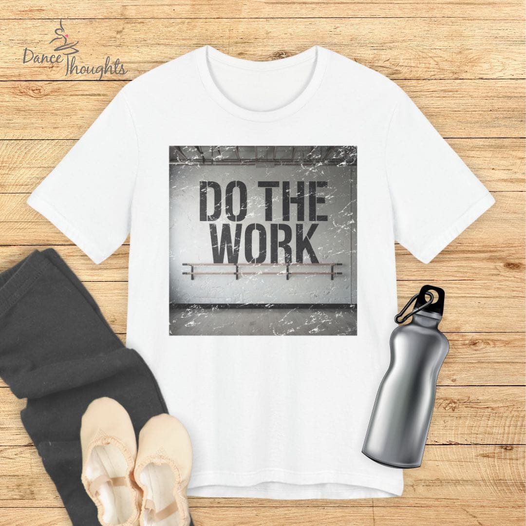 Do The Work T-Shirt