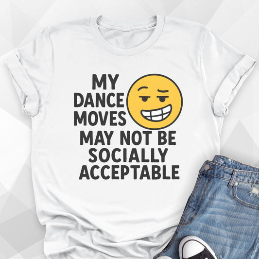 My Dance Moves T-Shirt