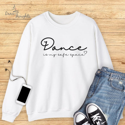 Dance Is My Safe Space Sweatshirt