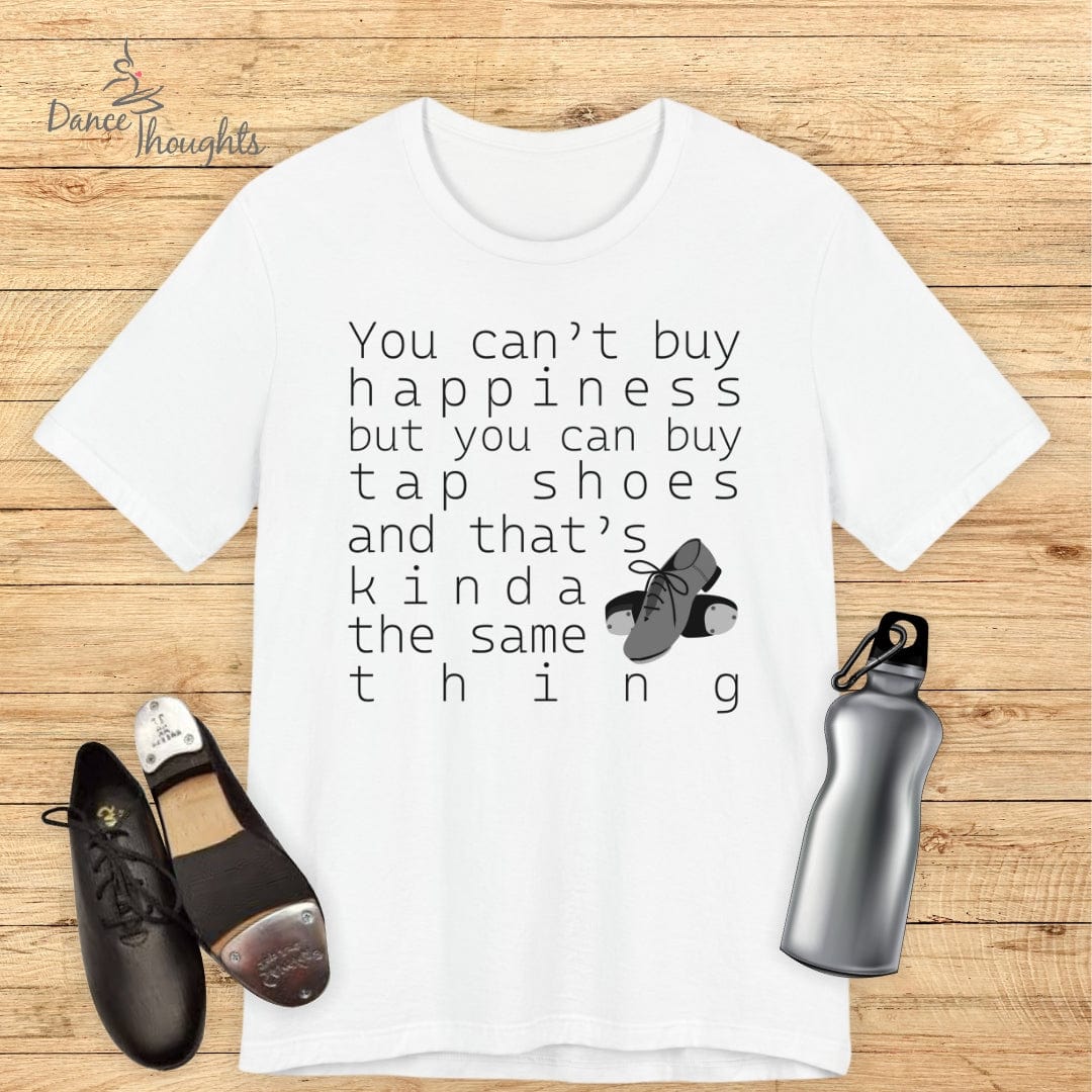 You Can Buy Tap Shoes T-Shirt