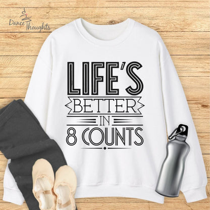 Life's Better In 8 Counts Sweatshirt