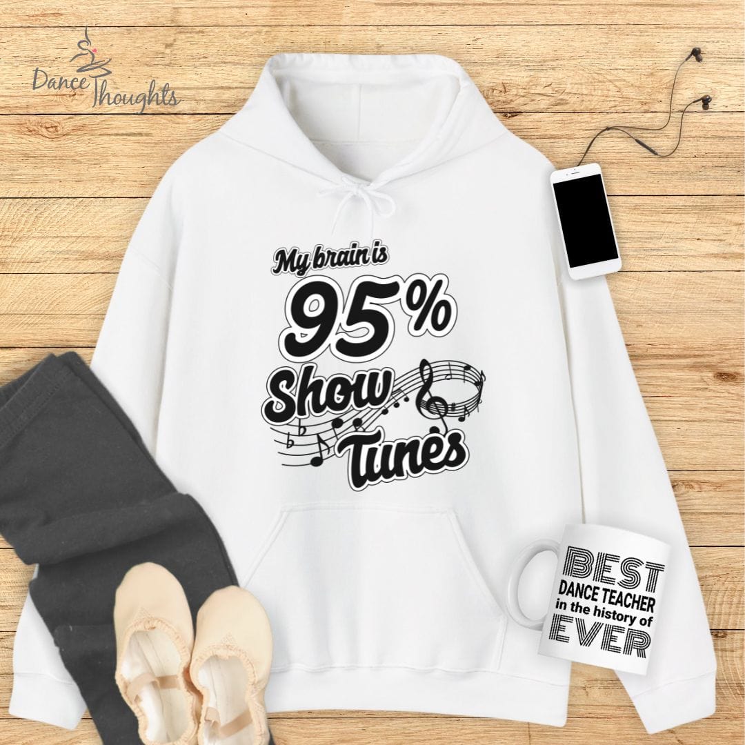 My Brain Is 95% Show Tunes Hoodie