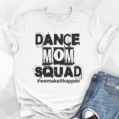 Dance Mom Squad T-shirt