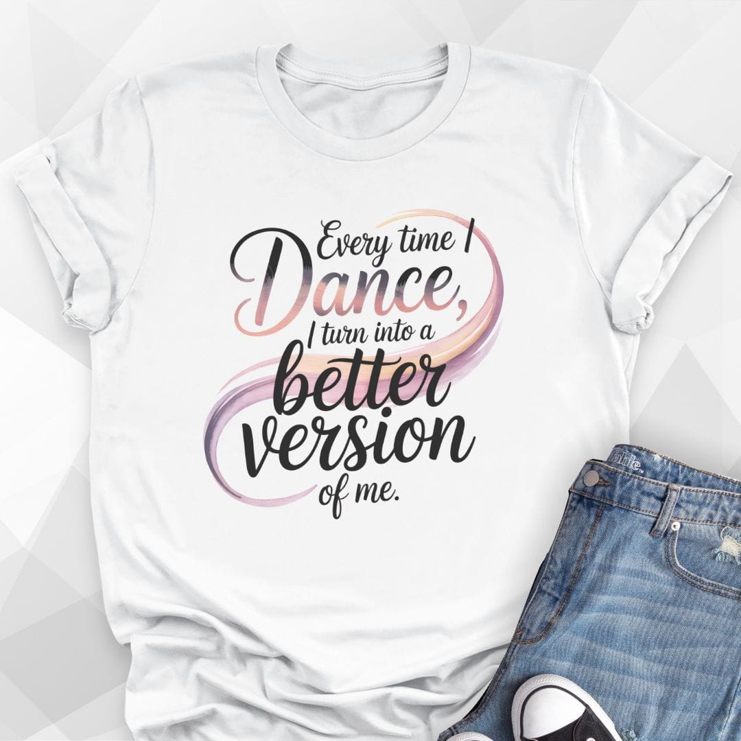 Every Time I Dance T-shirt