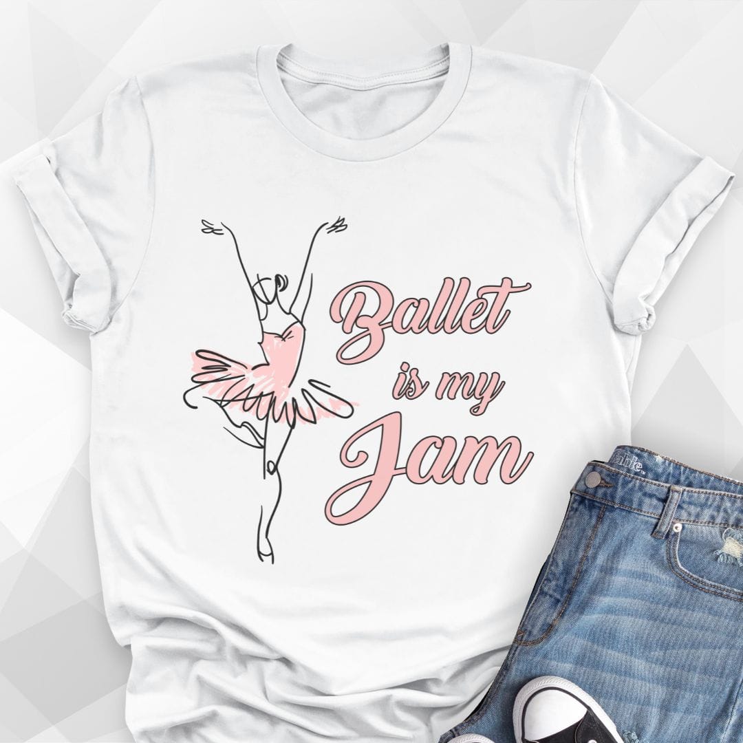 Ballet Is My Jam T-Shirt