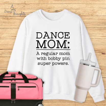 Dance Mom, Bobby Pin Super Powers Sweatshirt