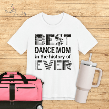 Best Dance Mom Ever T-Shirt