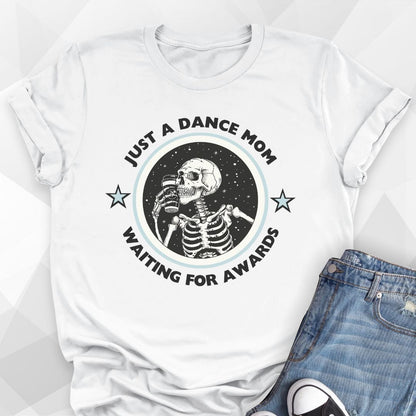 Dance Mom Waiting For Awards T-shirt