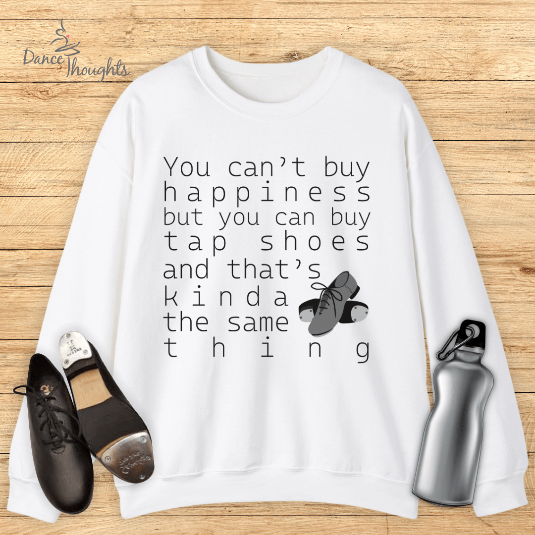 You Can Buy Tap Shoes Sweatshirt