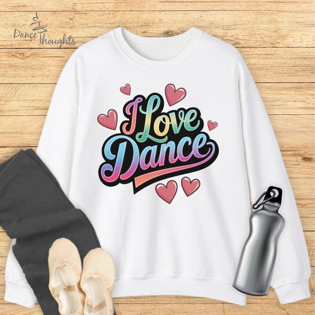 I Love Dance Sweatshirt