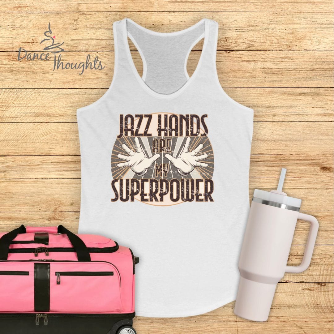 Jazz Hands Are My Super Power Tank Top