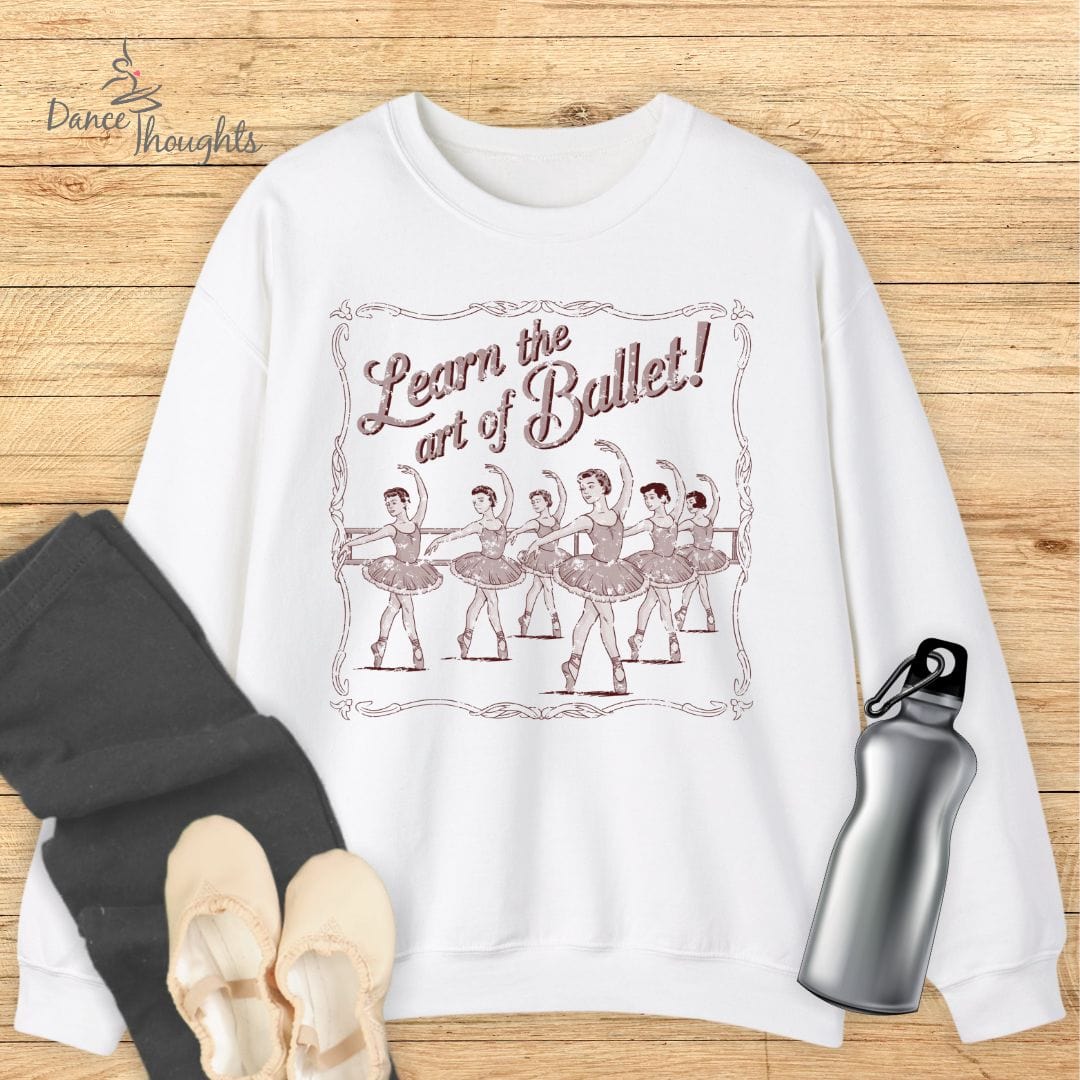 Learn The Art Of Ballet Sweatshirt