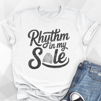 Rhythm In My Sole T-shirt