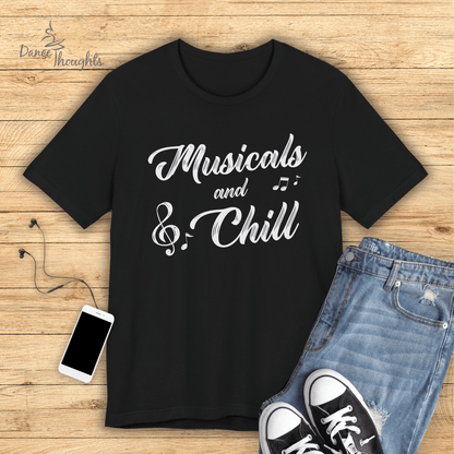 Musicals and Chill T-shirt