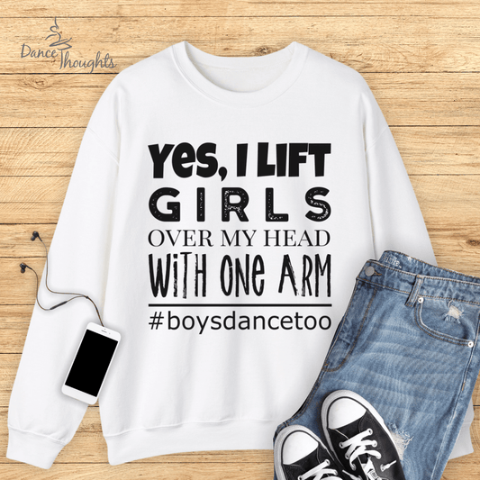 Yes I Lift, Male Dancer Sweatshirt-Sweatshirt-Dance Thoughts