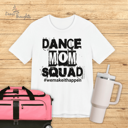 Dance Mom Squad T-shirt