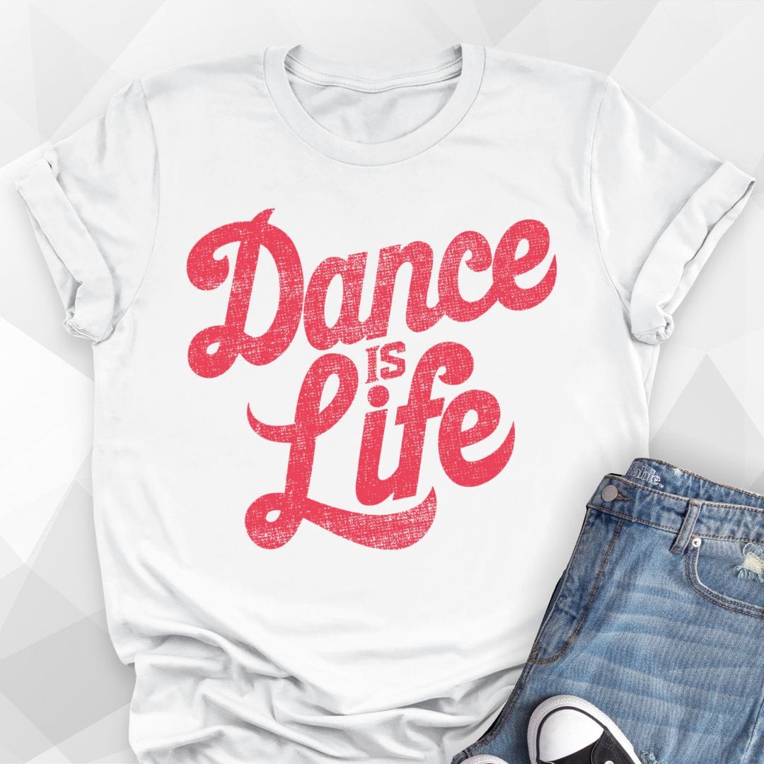 Dance Is Life T-shirt