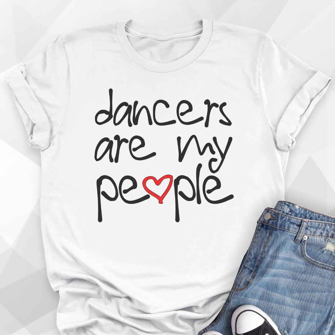 Dancers Are My People T-Shirt