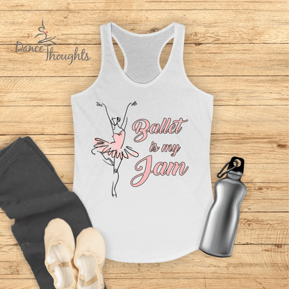 Ballet Is My Jam Tank Top