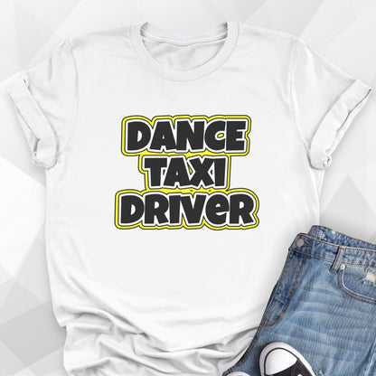 Dance Taxi Driver T-Shirt