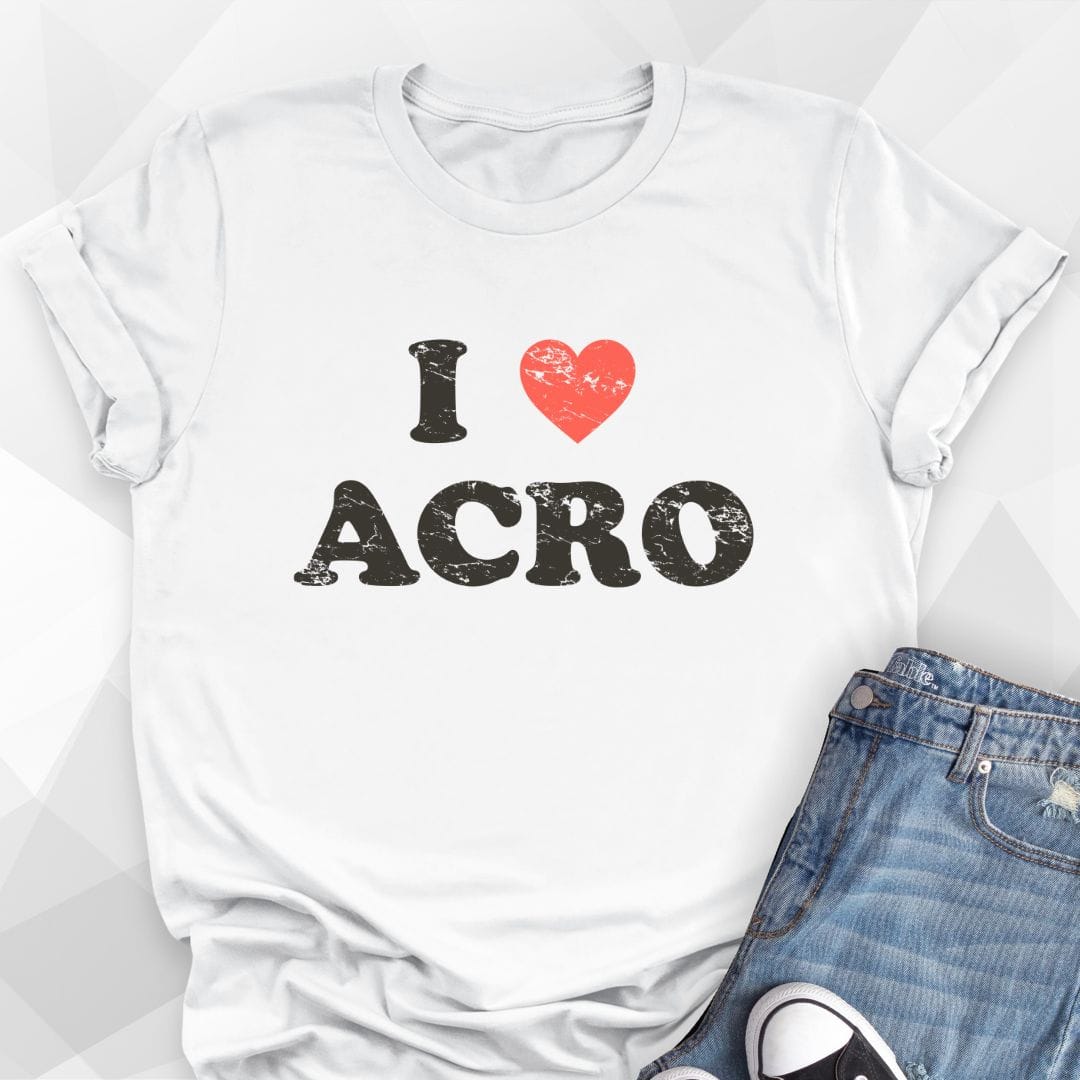 I Love Acro T-shirt