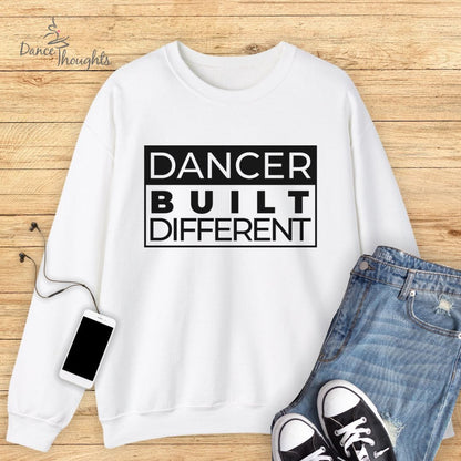 Dancer Built Different Sweatshirt