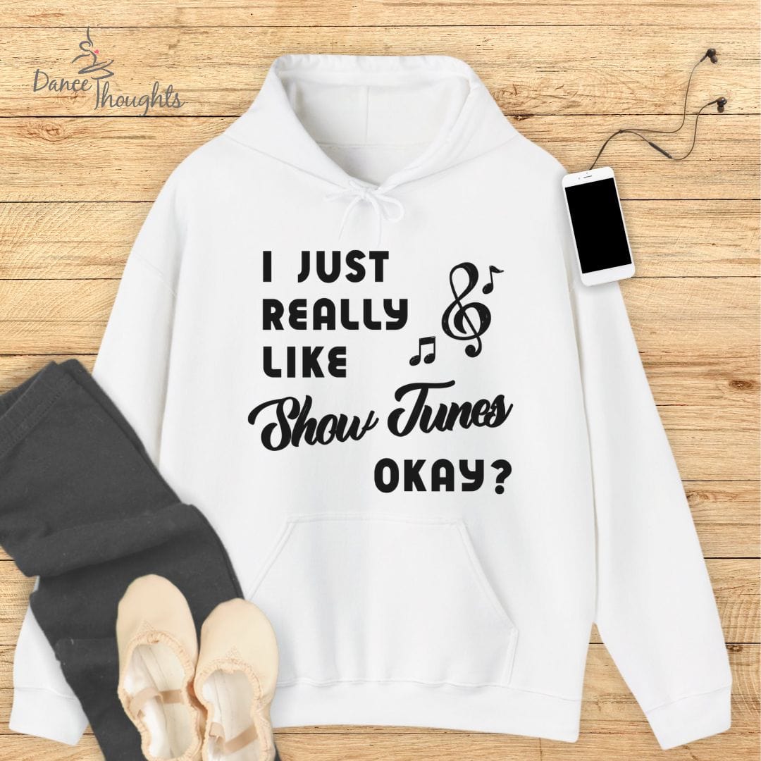 I Just Really Like Show Tunes Hoodie