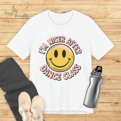 I'm Nicer After Dance Class Smiley Face T-shirt