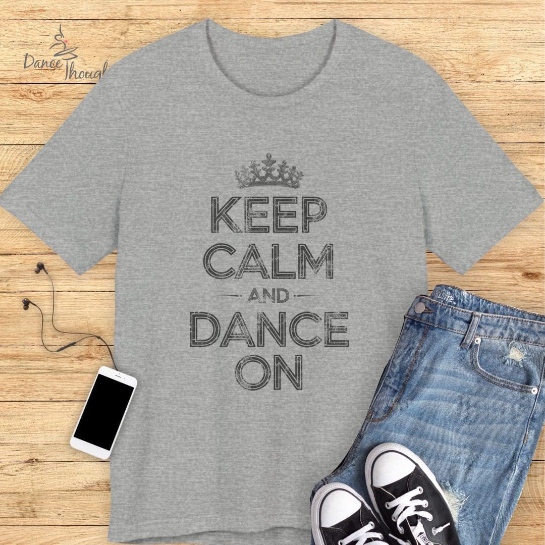 Keep Calm and Dance On T-shirt