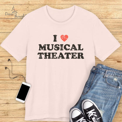 I Love Musical Theater T-shirt