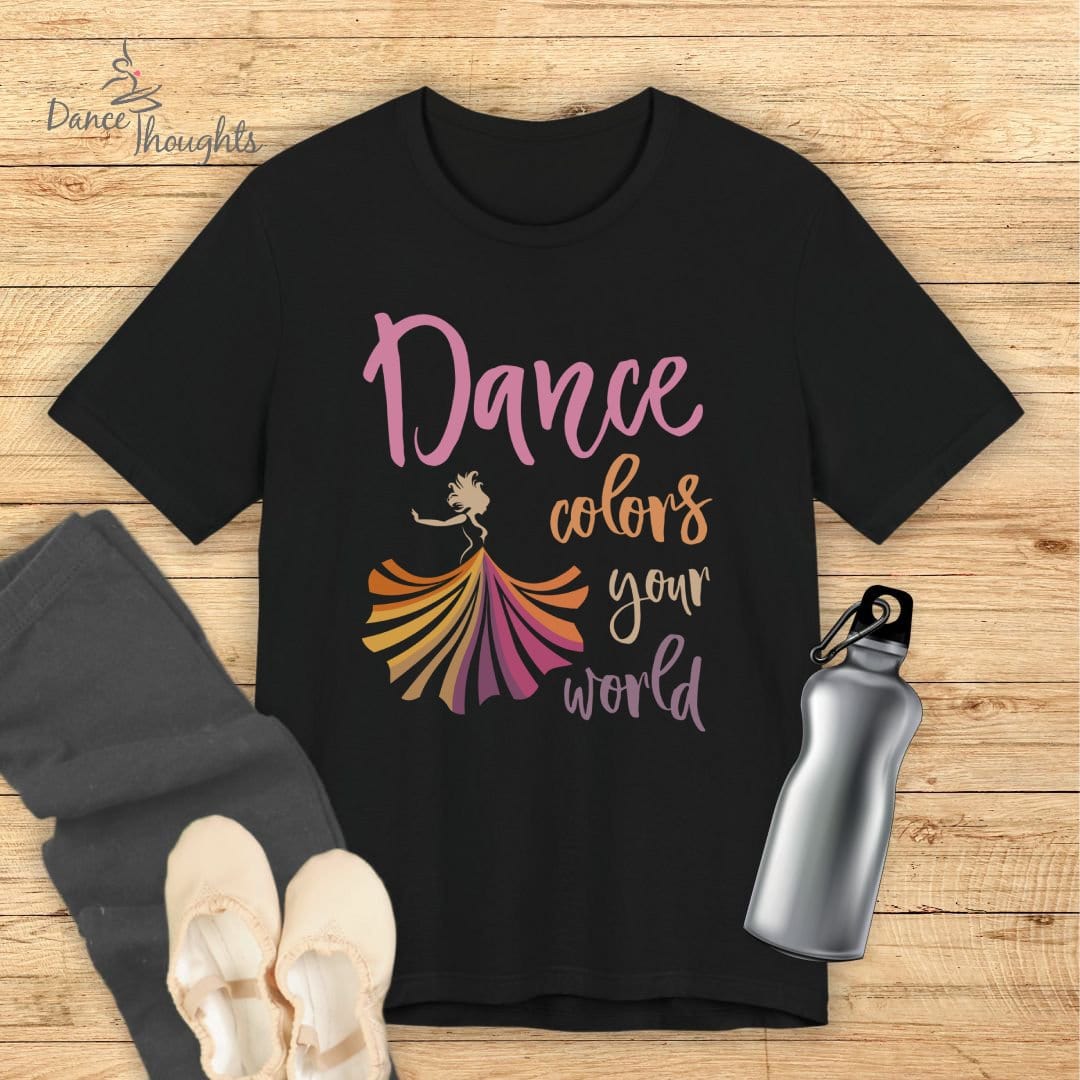 Dance Colors Your World T-shirt