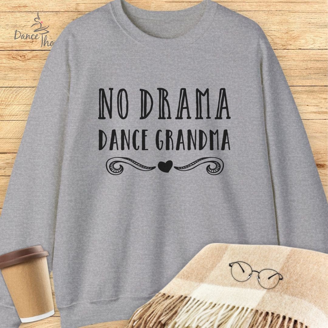 No Drama Dance Grandma Sweatshirt