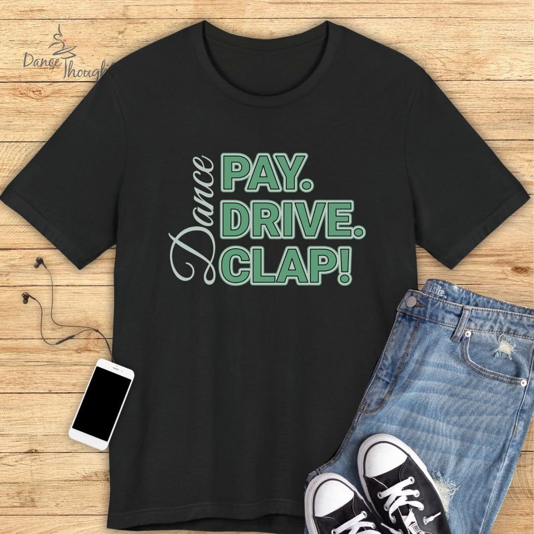 Pay Drive Clap T-shirt