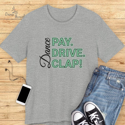 Pay Drive Clap T-shirt