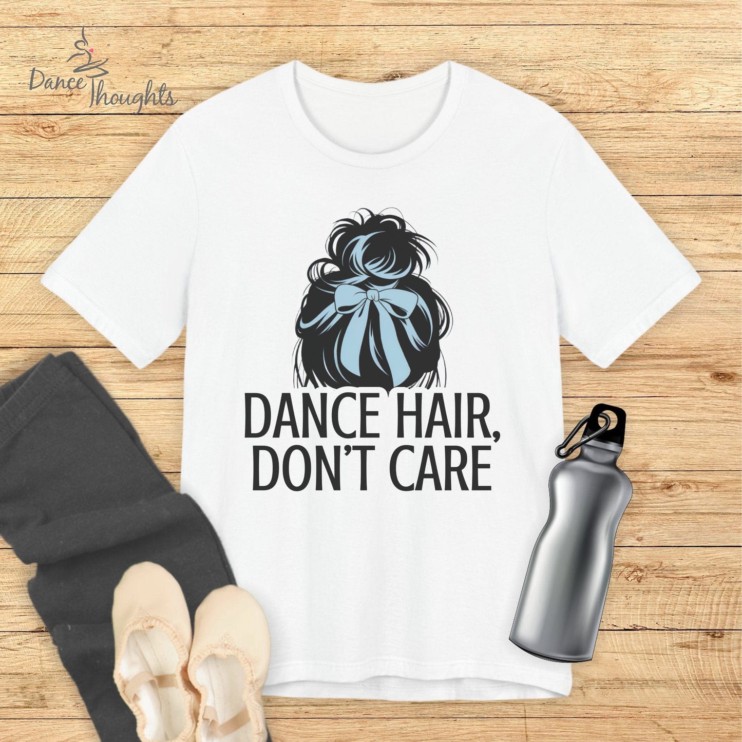 Dance Hair, Don't Care T-shirt