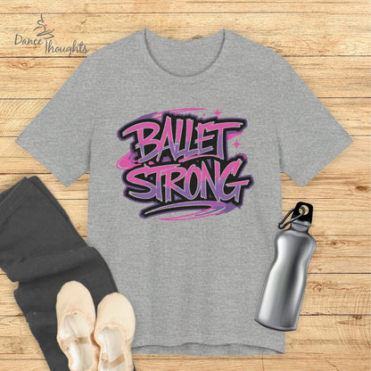 Ballet Strong T-shirt