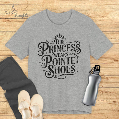 This Princess Wears Pointe Shoes T-shirt