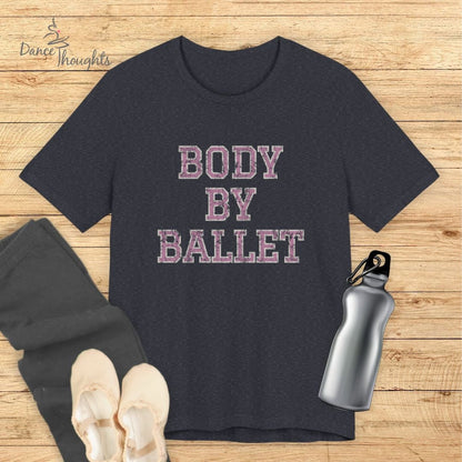 Body By Ballet T-shirt