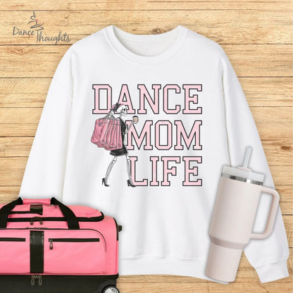 Dance Mom Life Sweatshirt