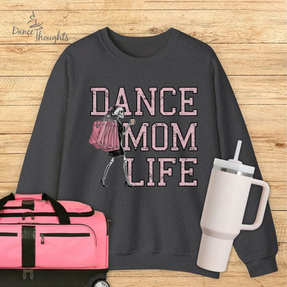 Dance Mom Life Sweatshirt