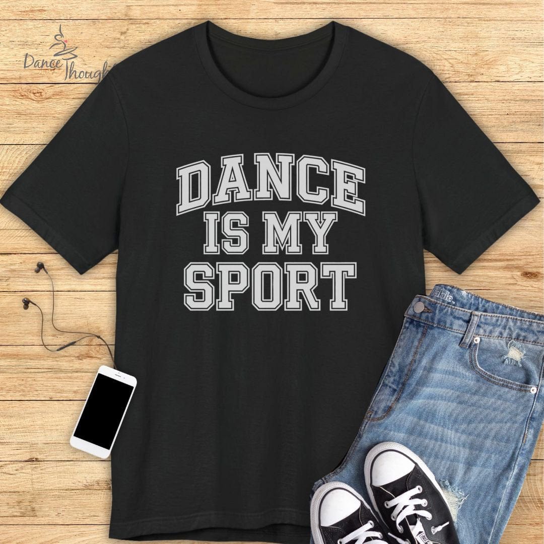 Dance Is My Sport T-shirt-T-Shirt-Dance Thoughts